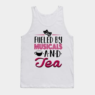 Fueled by Musicals and Tea Tank Top